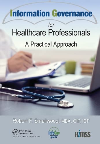 Information governance for healthcare professionals : a practical approach