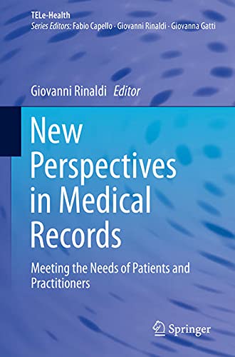 New perspectives in medical records : meeting the needs of patients and practitioners