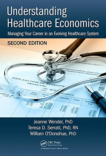 Understanding healthcare economics : managing your career in an evolving healthcare system