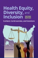 Health equity, diversity, and inclusion : context, controversies, and solutions