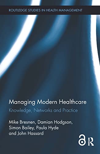 Managing modern healthcare : knowledge, networks and practice