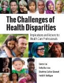 The challenges of health disparities : implications and actions for health care administration