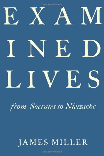 Examined lives : from Socrates to Nietzsche
