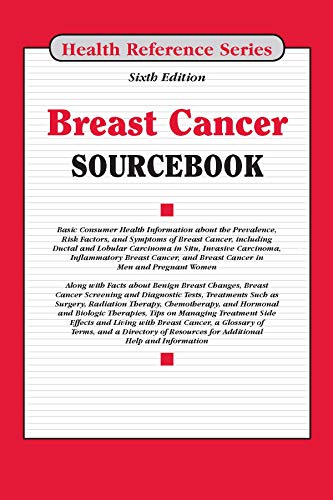 Breast cancer sourcebook : basic consumer health information about the prevalence, risk factors, and symptoms of breast cancer