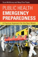 Public health emergency preparedness : a practical approach for the real world