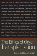 The ethics of organ transplantation