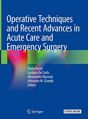 Operative techniques and recent advances in acute care and emergency surgery