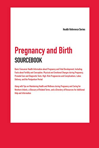 Pregnancy and birth sourcebook : health tips about pregnancy and birth