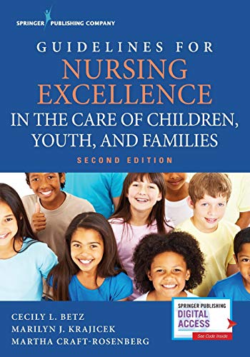 Guidelines for nursing excellence in the care of children, youth, and families