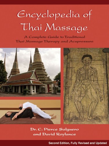 The encyclopedia of Thai massage : a complete guide to traditional Thai massage therapy and acupressure