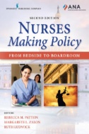 Nurses making policy : from bedside to boardroom