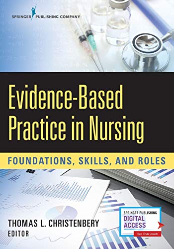 Evidence-based practice in nursing : foundations, skills, and roles