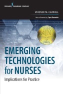 Emerging technologies for nurses : implications for practice