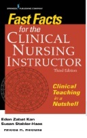 Fast facts for the clinical nursing instructor : clinical teaching in a nutshell