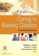 Caring in nursing classics : an essential resource