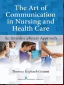 The art of communication in nursing and health care : an interdisciplinary approach