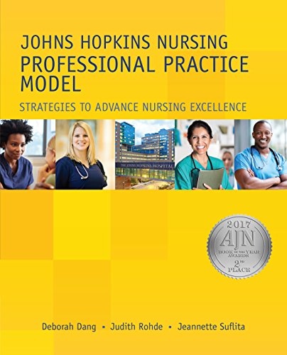 Johns Hopkins nursing professional practice model : strategies to advance nursing excellence