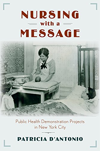 Nursing with a message : public health demonstration projects in New York City