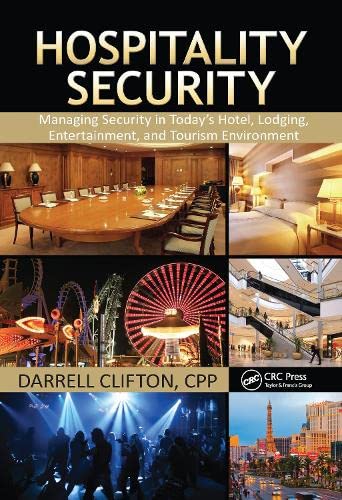 Hospitality security : managing security in today's hotel, lodging, entertainment, and tourism environment