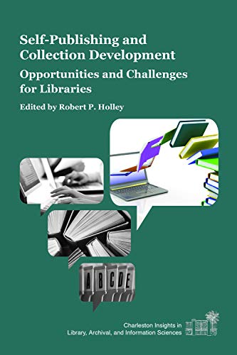 Self-publishing and collection development : opportunities and challenges for libraries