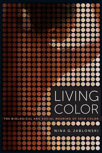 Living color : the biological and social meaning of skin color