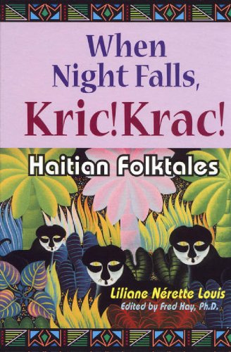 When night falls, kric! krac! : Haitian folktales