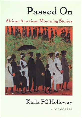 Passed on : African American mourning stories.