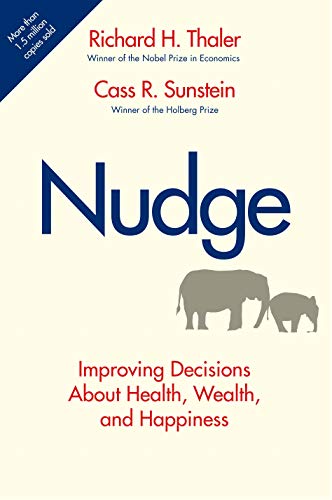 Nudge : improving decisions about health, wealth, and happiness