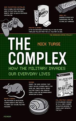 The complex : how the military invades our everyday lives