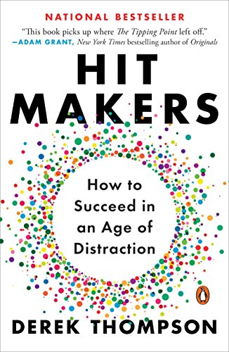Hit makers : the science of popularity in an age of distraction