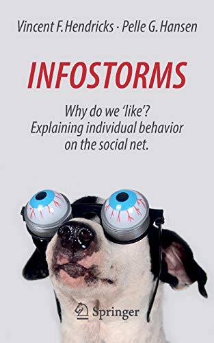 Infostorms : why do we 'like'? explaining individual behavior on the social net