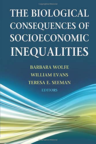 The biological consequences of socioeconomic inequalities