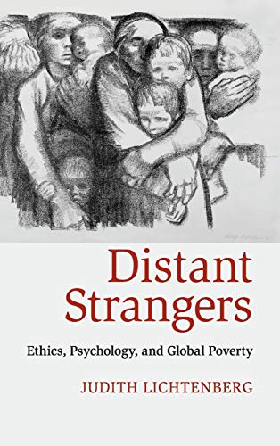 Distant strangers : ethics, psychology, and global poverty