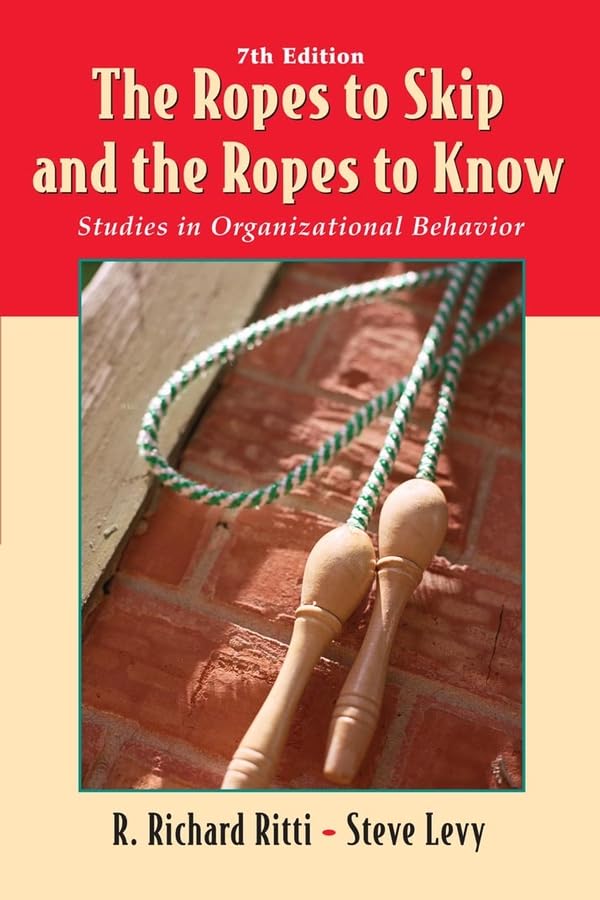 The ropes to skip and the ropes to know : studies in organizational behavior