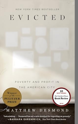 Evicted : poverty and profit in the American city