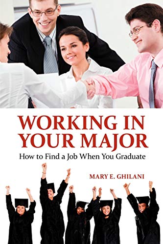 Working in your major : how to find a job when you graduate