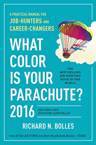 What color is your parachute? : a practical manual for job-hunters and career-changers