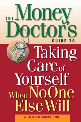 The money doctor's guide to taking care of yourself when no one else will