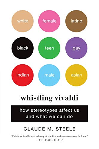 Whistling Vivaldi : and other clues to how stereotypes affect us
