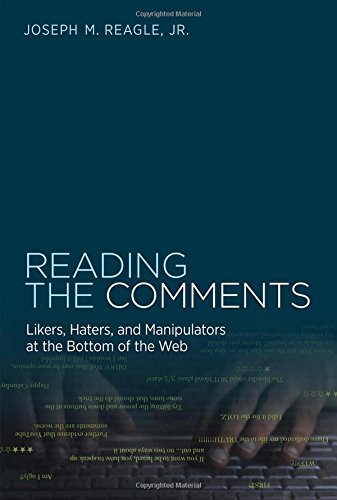 Reading the comments : likers, haters, and manipulators at the bottom of the Web