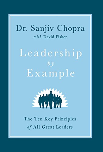 Leadership by example : the ten key principles of all great leaders