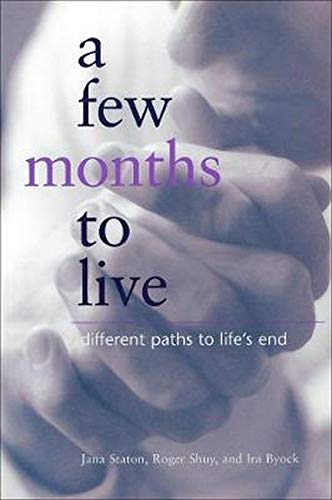 A few months to live : different paths to life's end