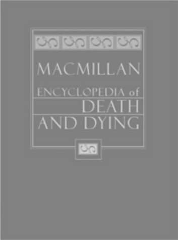 Macmillan encyclopedia of death and dying