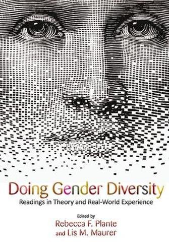 Doing gender diversity : readings in theory and real-world experience