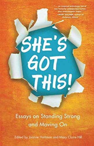 She's got this : Essays on standing strong and moving on