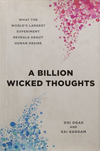 A billion wicked thoughts : what the world's largest experiment reveals about human desire