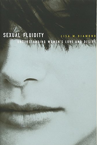 Sexual fluidity : understanding women's love and desire