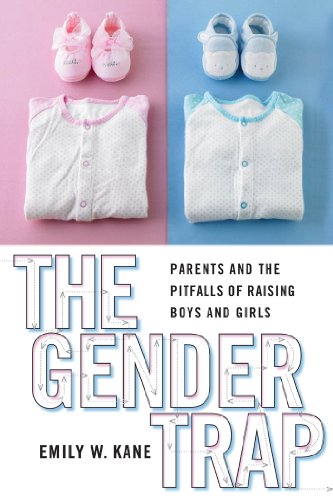 The gender trap : parents and the pitfalls of raising boys and girls