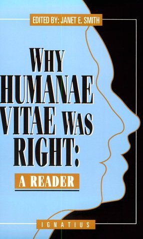 Why Humanae Vitae was right : a reader