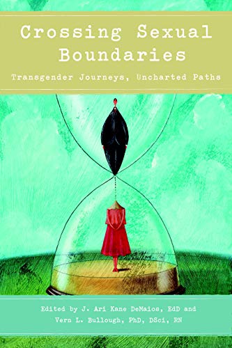 Crossing sexual boundaries : transgender journeys, uncharted paths